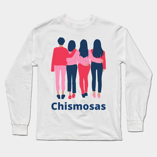 Chismosas Long Sleeve T-Shirt by Thisdorkynerd